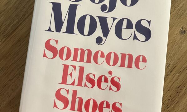 Someone Else’s Shoes – Jojo Moyes